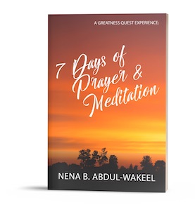 A Greatness Quest Experience: 7 Days of Prayer and Meditation	